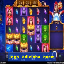 jogo adivinha quem sou eu